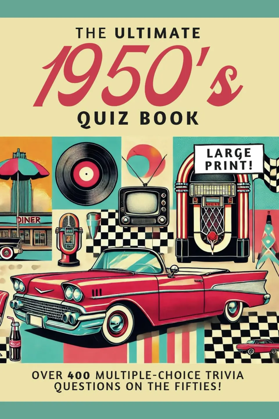 Front cover of The Ultimate 1950's Quiz Book by Megan Moran
