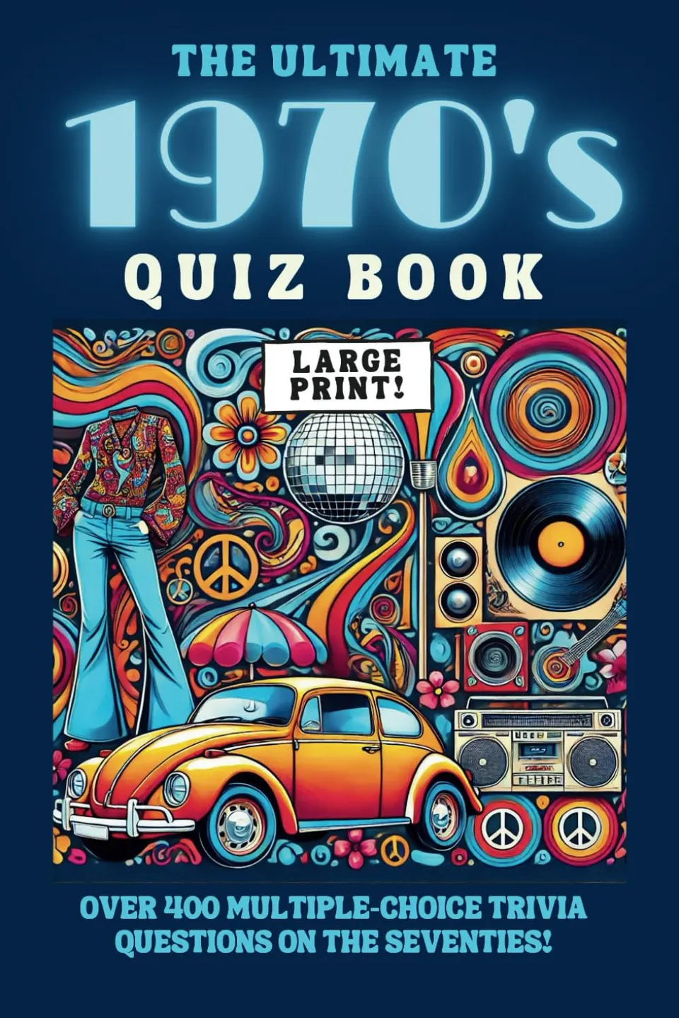 Front cover of The Ultimate 1970's Quiz Book by Megan Moran