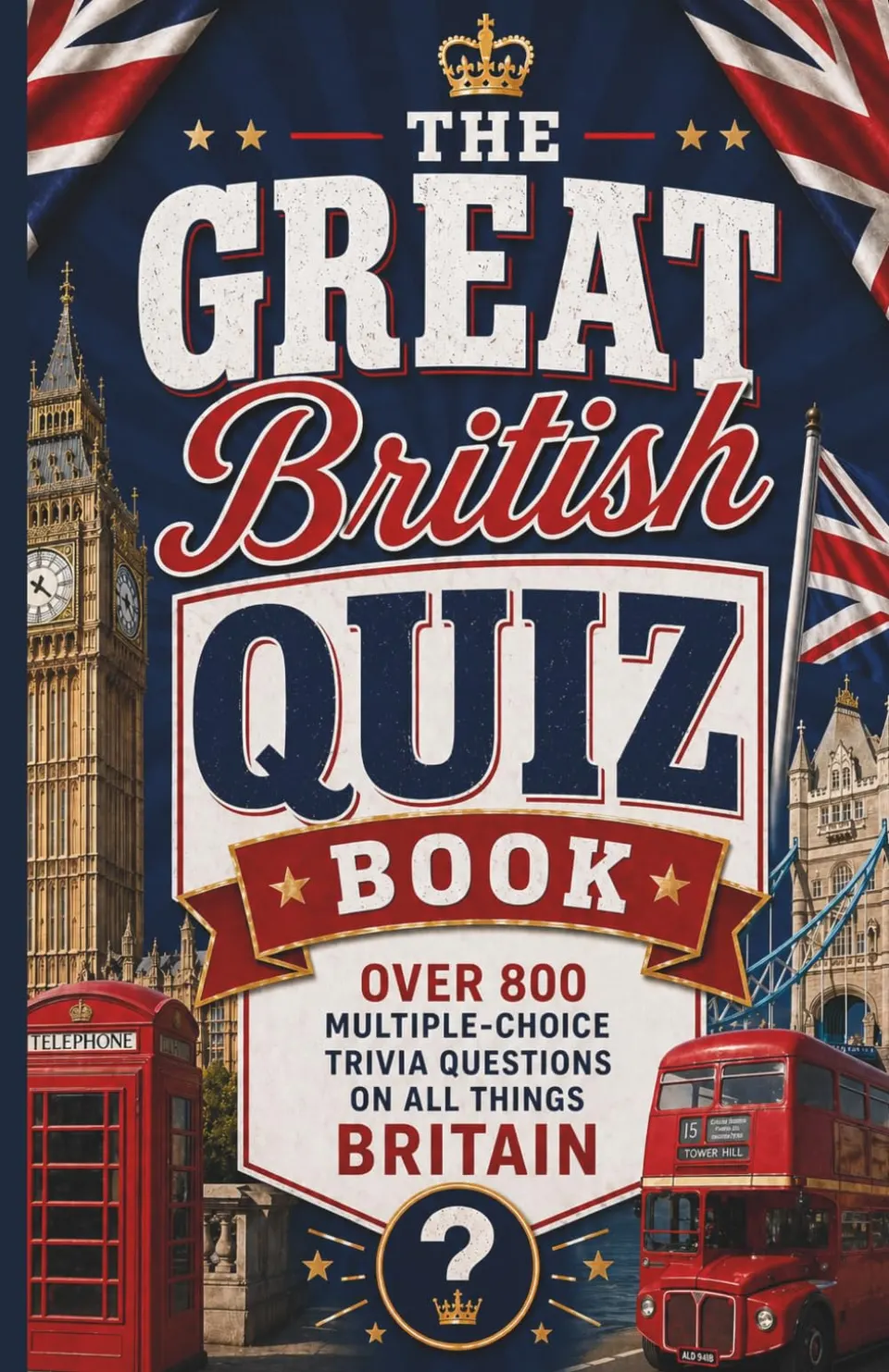 Front cover of The Great British Quiz Book by Megan Moran