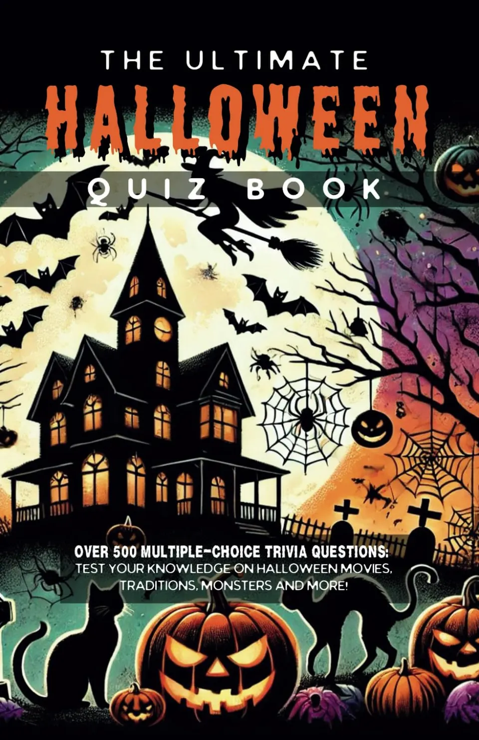 Front cover of The Ultimate Halloween Quiz Book by Megan Moran